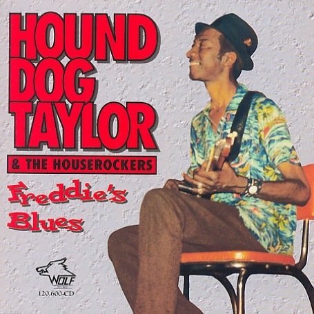Hound Dog & The Hous Taylor/Freddie's Blues@.